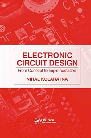 Electronic Circuit Design : From Concept to Implementation.